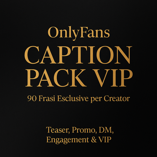 OnlyFans Caption Pack VIP – 90 Frasi Esclusive per Abbonamenti e Messaggi